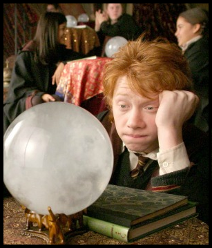 Honestly, Ron, how can you possibly be bored looking into your future?